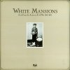 Various Artists - White Mansions.jpg Various Artists - White Mansions.jpg